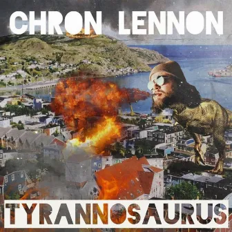 TYRANNOSAURUS by Chron Lennon