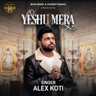 Yeshu Mera by Alex Koti