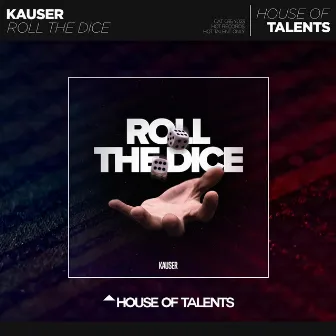 Roll The Dice by Kauser