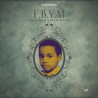 F.B.V.M Faz o Bem Virar Moda by Padjinha