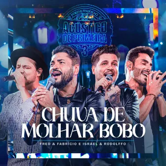 Chuva de Molhar Bobo (Ao Vivo) by Israel & Rodolffo