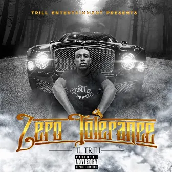 Zero Tolerance by Lil Trill