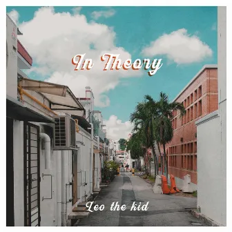 In Theory by Leo the Kid