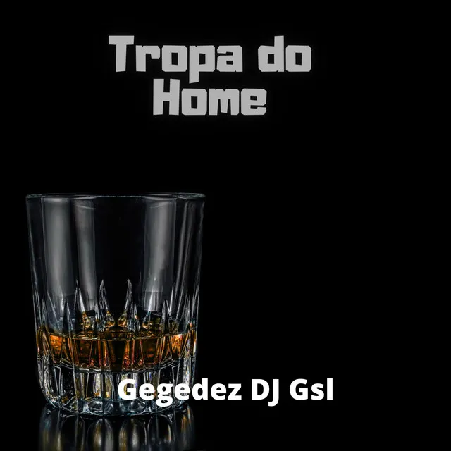 Tropa do Home