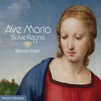 Ave Maria, Salve Regina by Béatrice Gobin