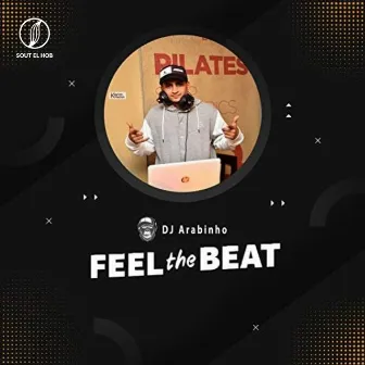 Feel The Beat, Vol. 2 by Dj Arabinho