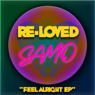 Feel Alright EP by SAMO