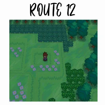 Exploring Route 12 by 7revor+