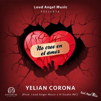 No cree en el amor by Yelian Corona