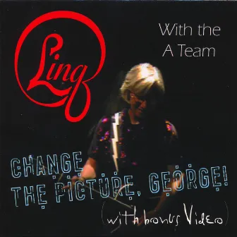 Change The Picture, George! by Linq