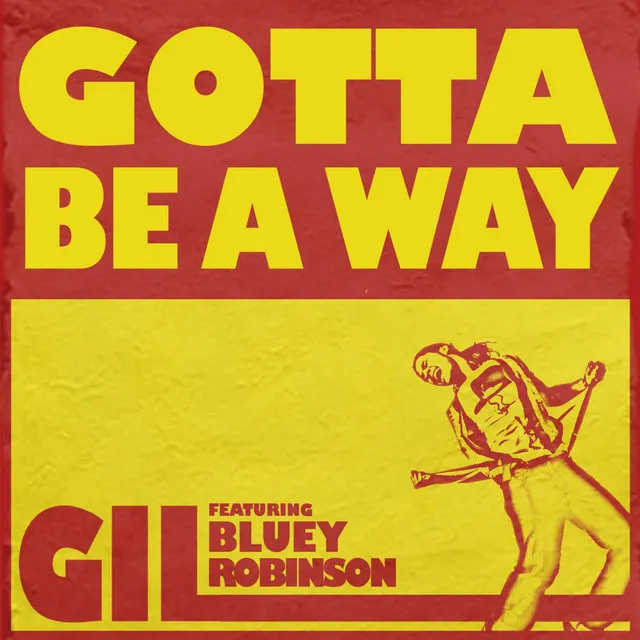 Gotta Be a Way (feat. Bluey Robinson)