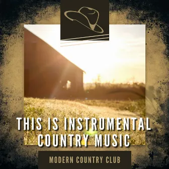 This is Instrumental Country Music by Country Music