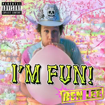 I’M FUN! by Ben Lee