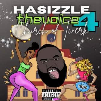 The Voice 4 Church of Twerk (Live) by HaSizzle