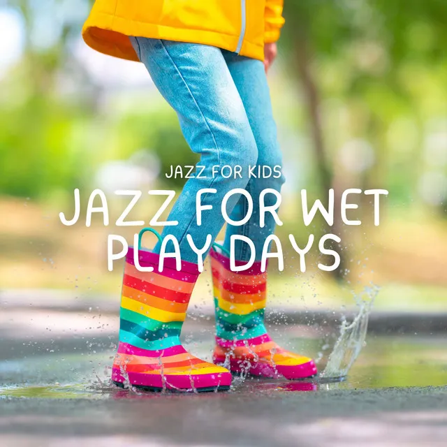 Jazz for Wet Play Days