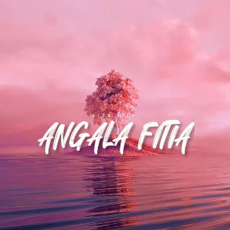 Angala fitia by Lion Hill