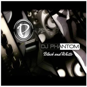 Black and White by DJ Phantom