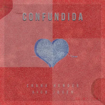 Confundida by Crank Hender