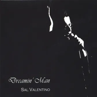 Dreamin' Man by Sal Valentino