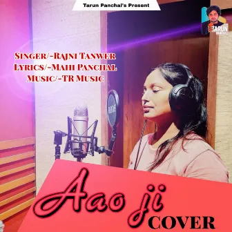 Aao Ji (Remix) by Rajni Tanwer