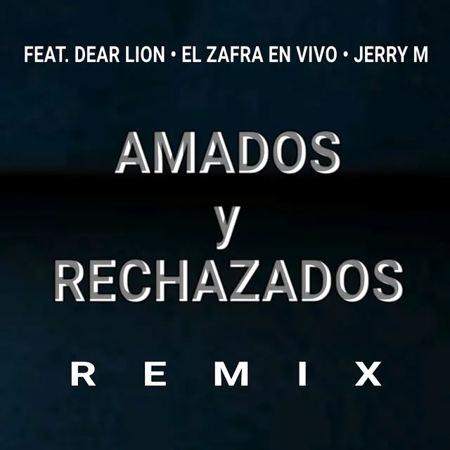 Amados y Rechazados - Remix