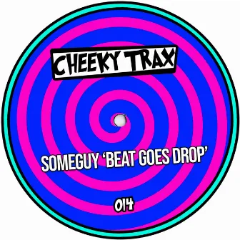 Beat Goes Drop by Someguy