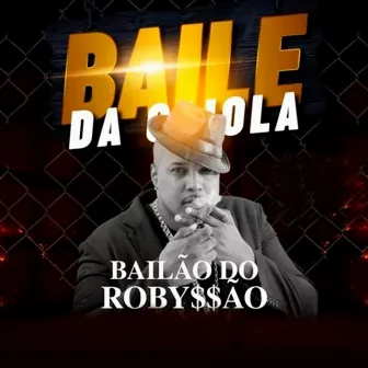 Baile da Gaiola by Bailão do Robyssão