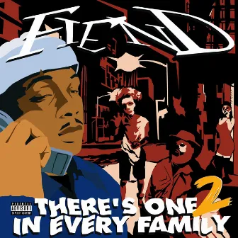 There's One in Every Family 2 by Fiend