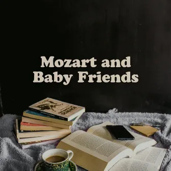 Mozart and Baby Friends by 