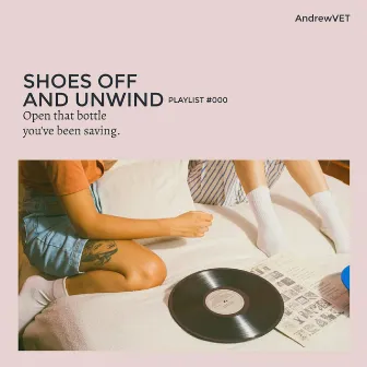 SHOES OFF AND UNWIND by AndrewVET