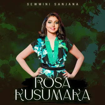 Rosa Kusumaka by Sewmini Sanjana