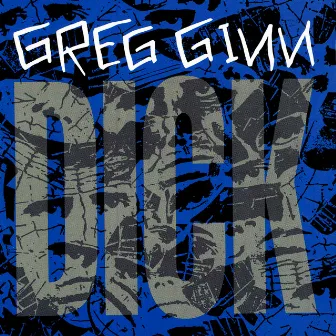 Dick by Greg Ginn