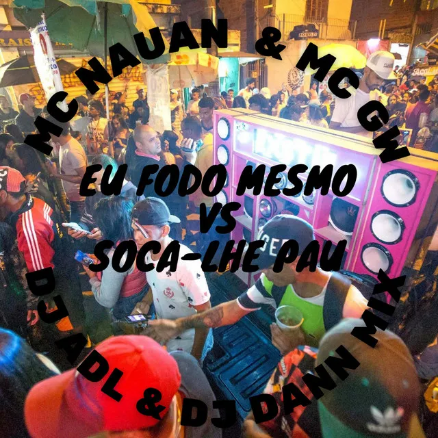 EU FODO MESMO vs SOCA-LHE PAU