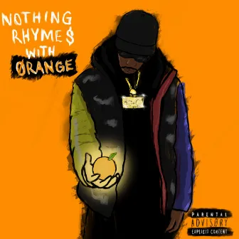 Nothing Rhymes With Orange by Oran Juice Jones Ii