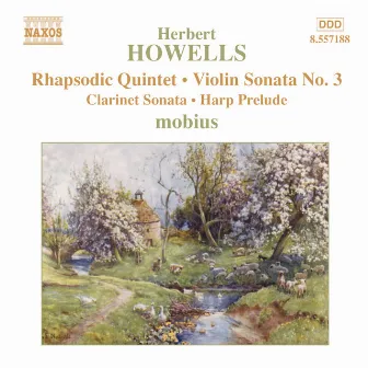 Howells: Rhapsodic Quintet / Violin Sonata No. 3 by Mobius