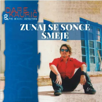 Zunaj se sonce smeje by Dare Kauric