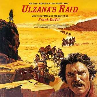 Ulzana's Raid (Original Motion Picture Soundtrack) by Frank De Vol