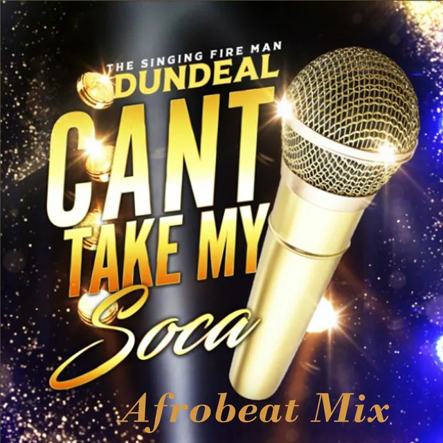 Can't Take My Soca - Afrobeat Mix