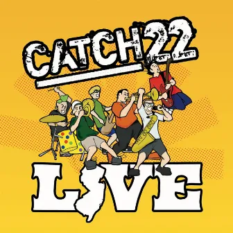 Catch 22 Live (At The Downtown, Farmingdale, NY / August 30, 2004) by Catch 22