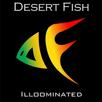 Illoominated by Desert Fish