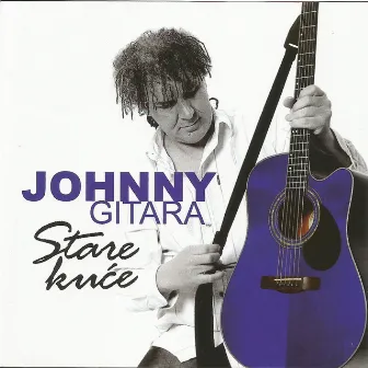 Stare Kuće by Johnny Gitara