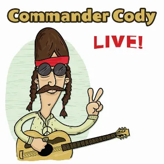 Live! by Commander Cody