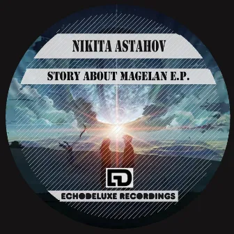 Story About Magelan E.P. by Nikita Astahov