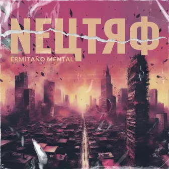 Neutro by Ermitaño Mental