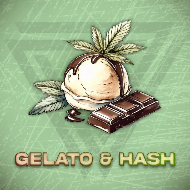 Gelato & Hash