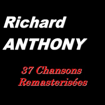 Richard Anthony (37 chansons remasterisées) by Richard Anthony