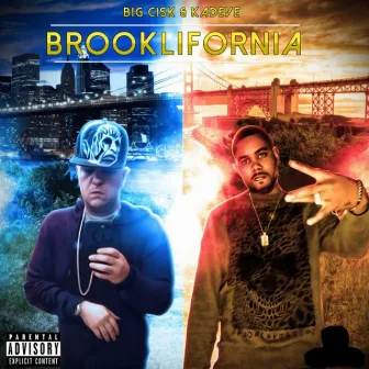 Brooklifornia by Big Cisk