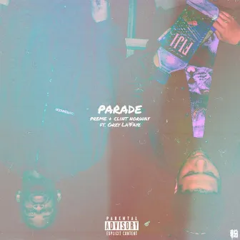 Parade - Single (feat. Grey La'faye) by Preme