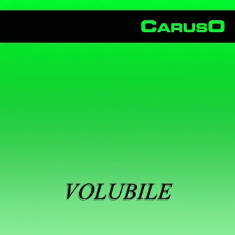 Volubile by Caruso