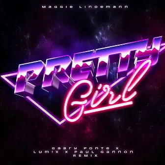 Pretty Girl (Gabry Ponte x LUM!X x Paul Gannon Remix) by Maggie Lindemann